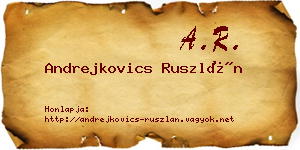 Andrejkovics Ruszlán névjegykártya